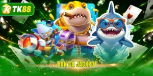 bắn cá Jackpot