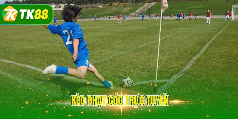 kèo phạt góc trực tuyến
